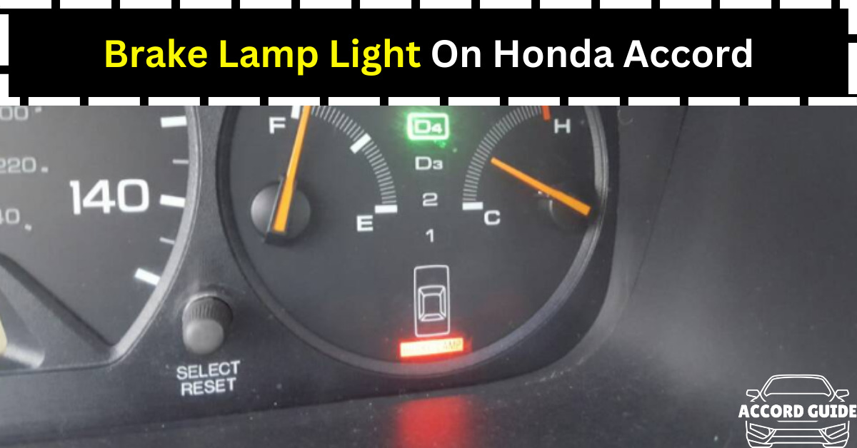 Brake Lamp Light On Honda Accord: Accord Guide