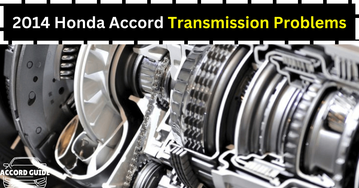 2014 Honda Accord Transmission Problems