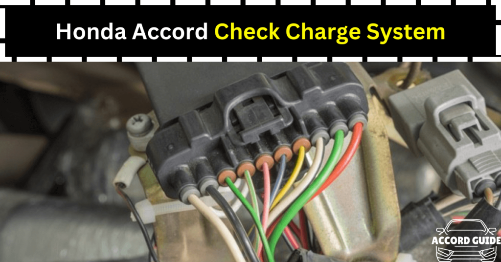 Honda Accord Check Charge System Causes And Solutions