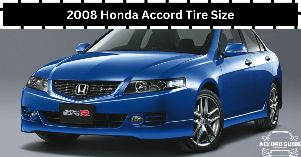 2008 Honda Accord Tire Size