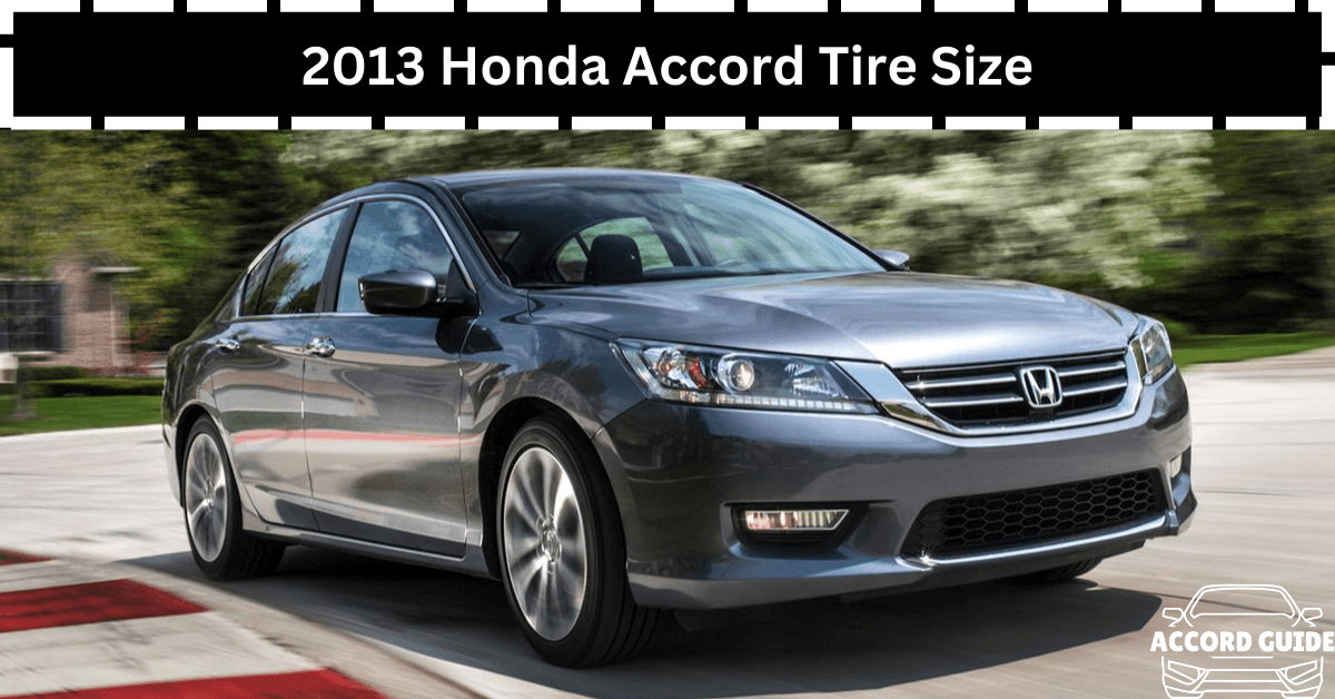 2013 Honda Accord Tire Size