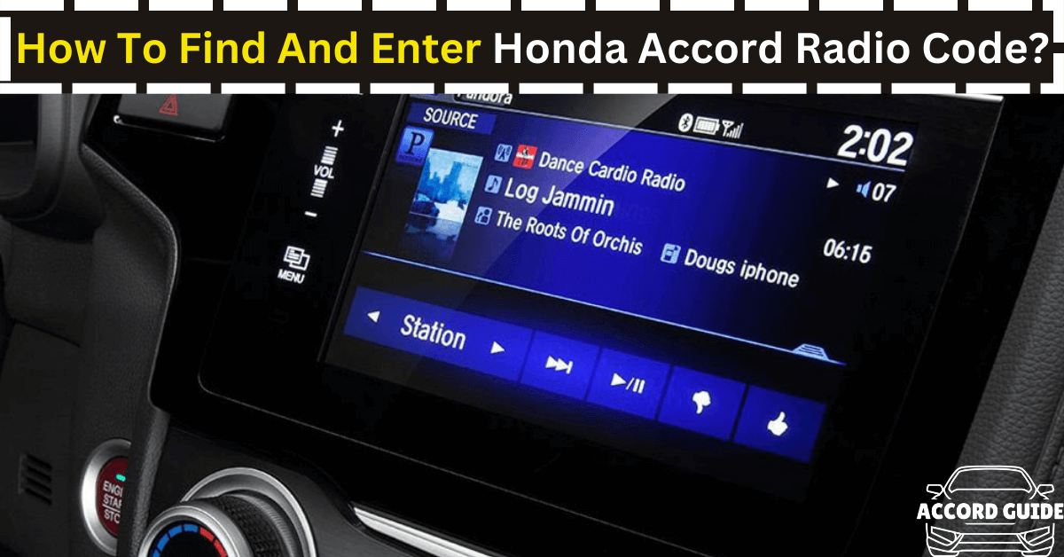 How To Find And Enter Honda Accord Radio Code