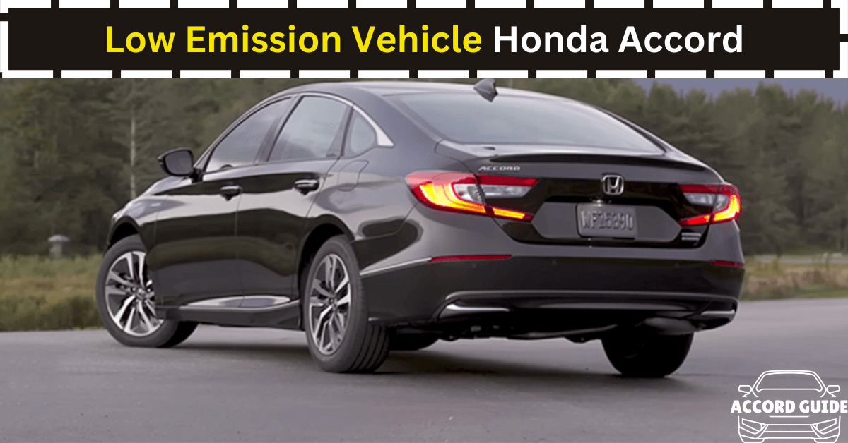 Low Emission Vehicle Honda Accord - Honda Accord